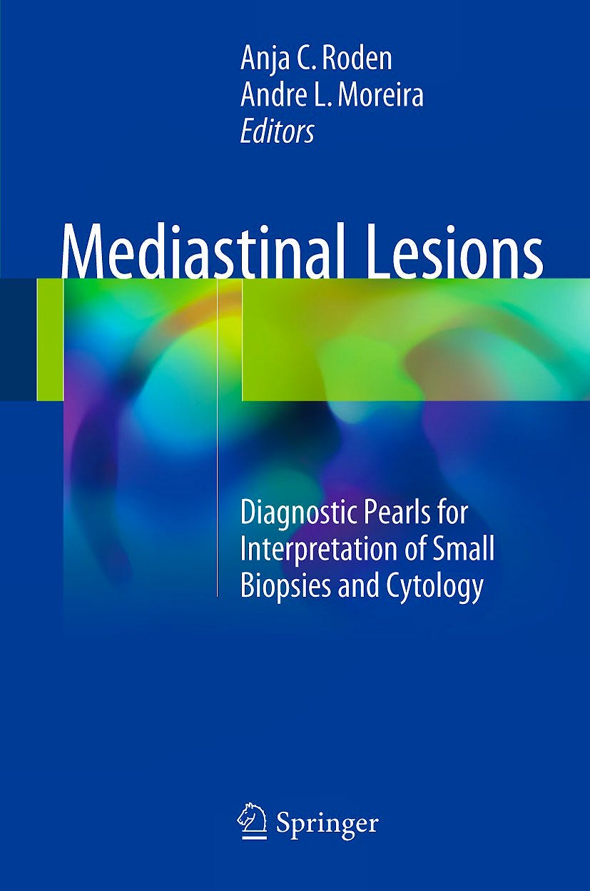 Portada del libro 9783319483771 Mediastinal Lesions. Diagnostic Pearls for Interpretation of Small Biopsies and Cytology