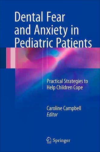 Portada del libro 9783319487274 Dental Fear and Anxiety in Pediatric Patients. Practical Strategies to Help Children Cope