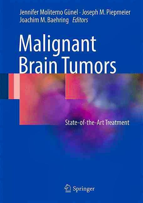 Portada del libro 9783319498638 Malignant Brain Tumors. State-of-the-Art Treatment