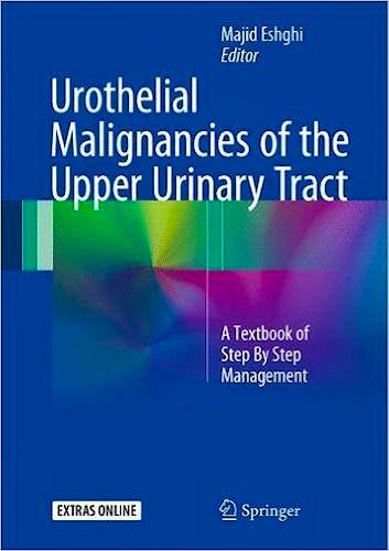 Portada del libro 9783319512617 Urothelial Malignancies of the Upper Urinary Tract. A Textbook of Step by Step Management