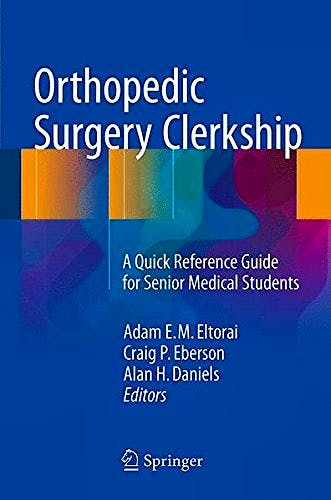 Portada del libro 9783319525655 Orthopedic Surgery Clerkship. A Quick Reference Guide for Senior Medical Students
