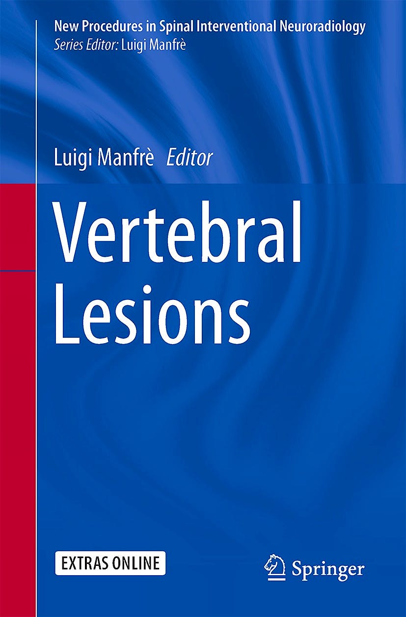 Portada del libro 9783319526324 Vertebral Lesions (New Procedures in Spinal Interventional Neuroradiology)