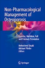 Non-Pharmacological Management of Osteoporosis. Exercise, Nutrition, Fall and Fracture Prevention