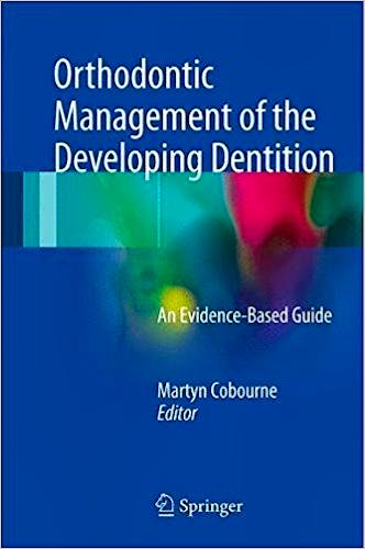 Portada del libro 9783319546353 Orthodontic Management of the Developing Dentition. An Evidence-Based Guide