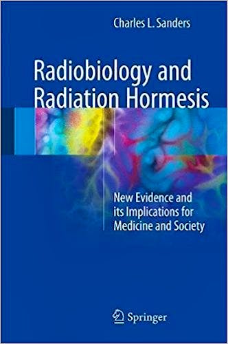 Portada del libro 9783319563718 Radiobiology and Radiation Hormesis. New Evidence and Its Implications for Medicine and Society
