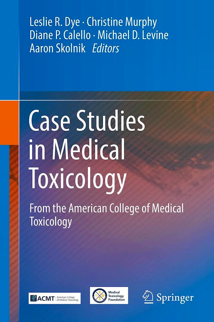 Portada del libro 9783319564470 Case Studies in Medical Toxicology. From the American College of Medical Toxicology