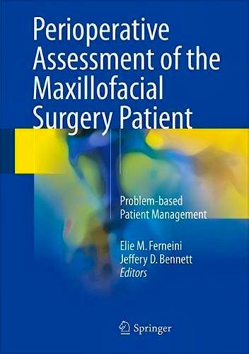Portada del libro 9783319588674 Perioperative Assessment of the Maxillofacial Surgery Patient. Problem-Based Patient Management