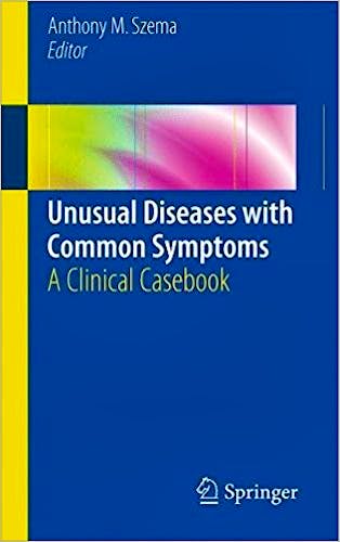 Portada del libro 9783319589510 Unusual Diseases with Common Symptoms. A Clinical Casebook