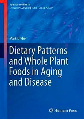 Portada del libro 9783319591797 Dietary Patterns and Whole Plant Foods in Aging and Disease (Nutrition and Health)