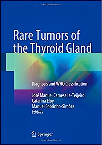 Portada del libro 9783319611815 Rare Tumors of the Thyroid Gland. Diagnosis and WHO Classification