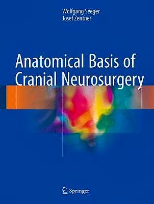 Portada del libro 9783319635965 Anatomical Basis of Cranial Neurosurgery
