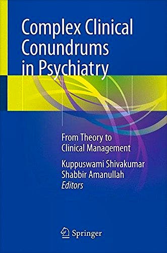 Portada del libro 9783319703107 Complex Clinical Conundrums in Psychiatry. From Theory to Clinical Management
