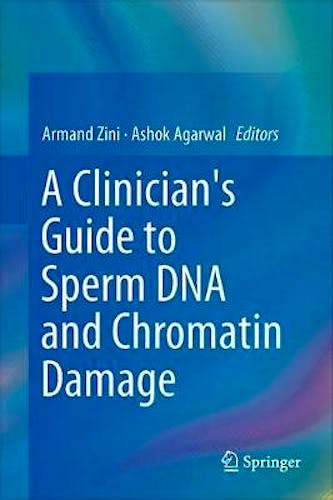 Portada del libro 9783319718149 A Clinician's Guide to Sperm DNA and Chromatin Damage