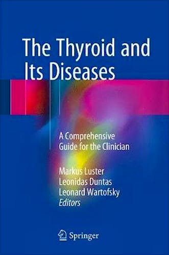Portada del libro 9783319721002 The Thyroid and Its Diseases. A Comprehensive Guide for the Clinician
