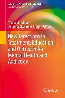 Portada del libro 9783319727776 New Directions in Treatment, Education, and Outreach for Mental Health and Addiction (Advances in Mental Health and Addiction)