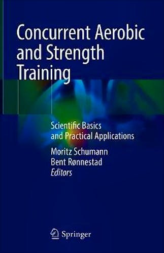 Portada del libro 9783319755465 Concurrent Aerobic and Strength Training. Scientific Basics and Practical Applications