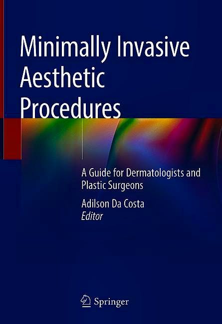 Portada del libro 9783319782645 Minimally Invasive Aesthetic Procedures. A Guide for Dermatologists and Plastic Surgeons