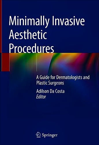 Portada del libro 9783319782645 Minimally Invasive Aesthetic Procedures. A Guide for Dermatologists and Plastic Surgeons