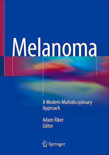 Portada del libro 9783319783093 Melanoma. A Modern Multidisciplinary Approach