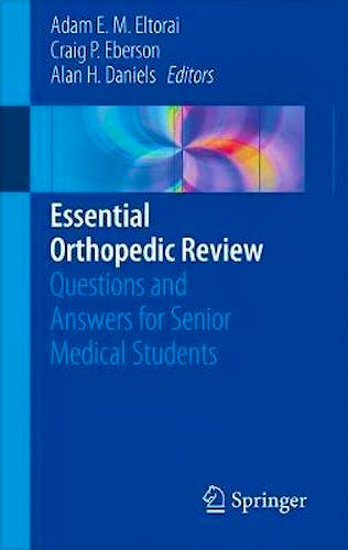 Portada del libro 9783319783864 Essential Orthopedic Review. Questions and Answers for Senior Medical Students