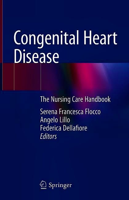 Portada del libro 9783319784212 Congenital Heart Disease. The Nursing Care Handbook