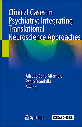 Portada del libro 9783319915562 Clinical Cases in Psychiatry: Integrating Translational Neuroscience Approaches + Extras Online