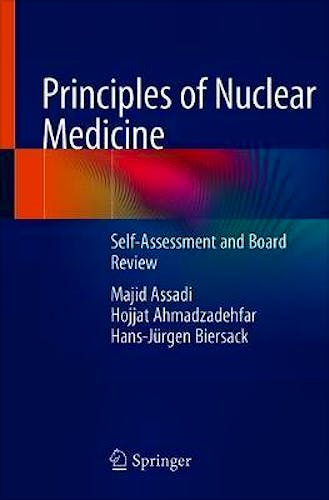 Portada del libro 9783319917009 Principles of Nuclear Medicine. Self-Assessment and Board Review