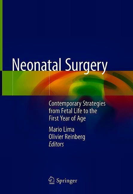 Portada del libro 9783319935324 Neonatal Surgery. Contemporary Strategies from Fetal Life to the First Year of Age
