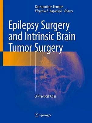 Portada del libro 9783319959177 Epilepsy Surgery and Intrinsic Brain Tumor Surgery. A Practical Atlas