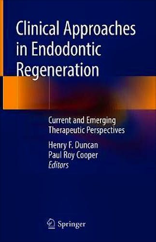Portada del libro 9783319968476 Clinical Approaches in Endodontic Regeneration. Current and Emerging Therapeutic Perspectives