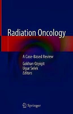 Portada del libro 9783319971445 Radiation Oncology. A Case-Based Review