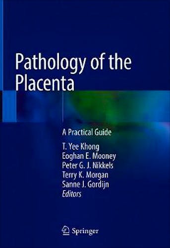 Portada del libro 9783319972138 Pathology of the Placenta. A Practical Guide
