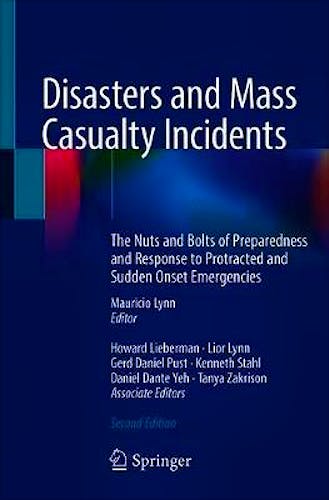 Disasters and Mass Casualty Incidents. The Nuts and Bolts of Preparedness and Response to Protracted and Sudden Onset Emergencies