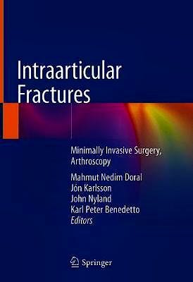 Portada del libro 9783319976006 Intraarticular Fractures. Minimally Invasive Surgery, Arthroscopy