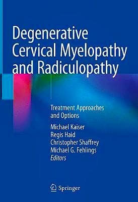 Portada del libro 9783319979519 Degenerative Cervical Myelopathy and Radiculopathy. Treatment Approaches and Options