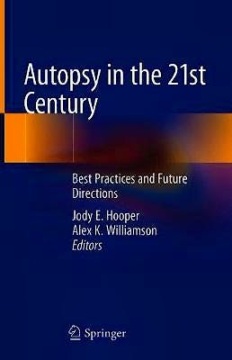 Portada del libro 9783319983721 Autopsy in the 21st Century. Best Practices and Future Directions