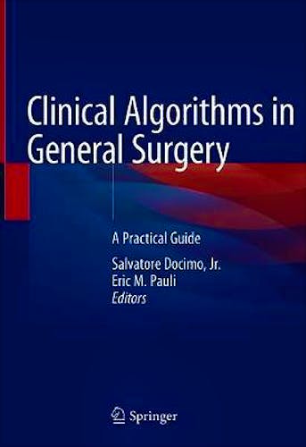 Clinical Algorithms in General Surgery. A Practical Guide