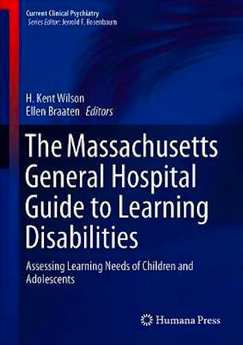 Portada del libro 9783319986418 The Massachusetts General Hospital Guide to Learning Disabilities. Assessing Learning Needs of Children and Adolescents (Current Clinical Psychiatry)