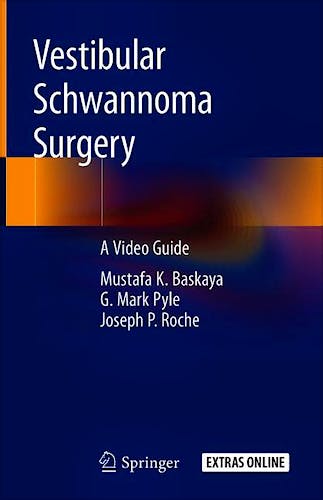 Portada del libro 9783319992976 Vestibular Schwannoma Surgery. A Video Guide