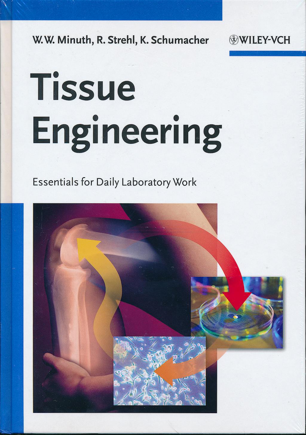 Portada del libro 9783527311866 Tissue Engineering: Essentials for Daily Laboratory Work