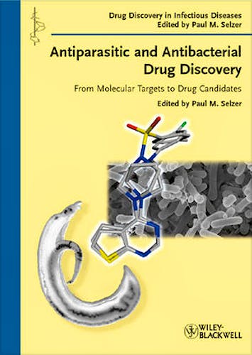 Portada del libro 9783527323272 Antiparasitic and Antibacterial Drug Discovery. from Molecular Targets to Drug Candidates (Drug Discovery in Infectious Diseases)
