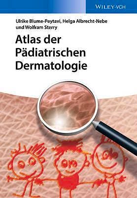 Portada del libro 9783527337743 Atlas der Pädiatrischen Dermatologie