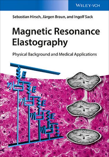 Portada del libro 9783527340088 Magnetic Resonance Elastography: Physical Background and Medical Applications