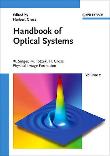 Portada del libro 9783527403783 Handbook of Optical Systems, Vol. 2: Physical Image Formation