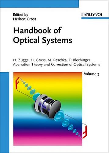 Portada del libro 9783527403790 Handbook of Optical Systems, Vol. 3: Aberration Theory and Correction of Optical Systems