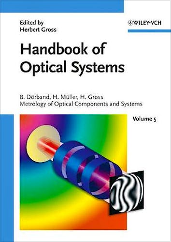 Portada del libro 9783527403813 Handbook of Optical Systems, Vol. 5: Metrology of Optical Components and Systems