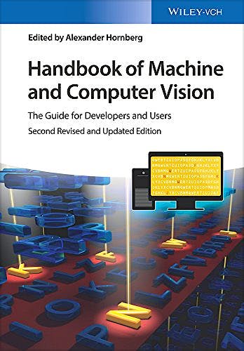 Portada del libro 9783527413393 Handbook of Machine and Computer Vision. the Guide for Developers and Users