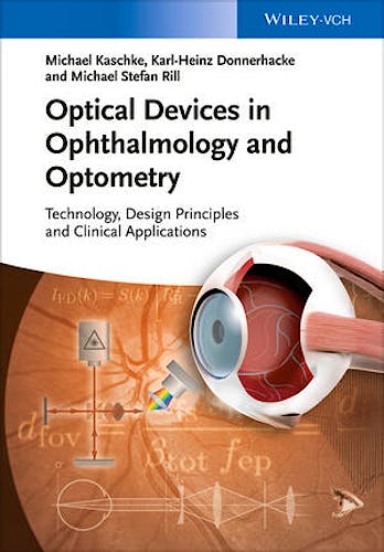 Optical Devices in Ophthalmology and Optometry. Technology, Design Principles and Clinical Applications