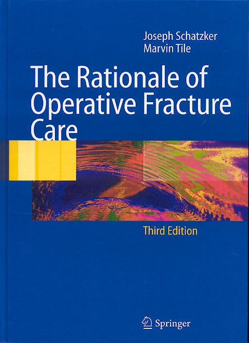 Portada del libro 9783540228509 The Rationale of Operative Fracture Care