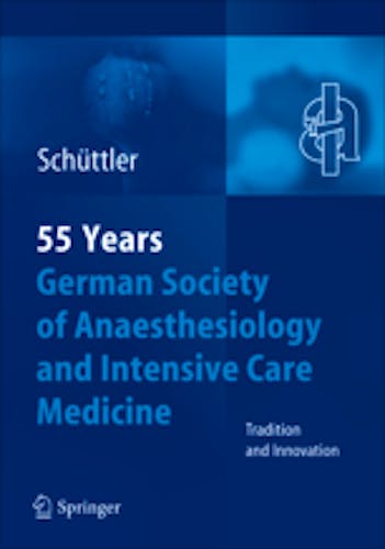 Portada del libro 9783540242574 55th Anniversary of the German Society for Anaesthesiology and Intensive Care Medicine. Tradition and Innovation